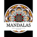 Mandalas: A Relaxing Coloring Book for All