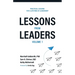 Lessons from Leaders Volume 1: Practical Lessons for a Lifetime of Leadership