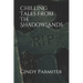 Chilling Tales From The ShadowLands