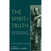 The Spirit of Truth: Johannine Pneumatology in the Letters of Athanasius to Serapion