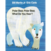 Polar Bear, Polar Bear, What Do You Hear?