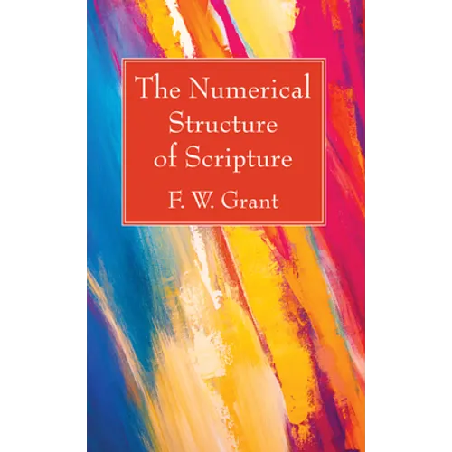 The Numerical Structure of Scripture
