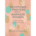 Devotions and Prayers for Warrior Women: Inspiration for a Courageous Heart