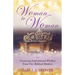 Woman to Woman: Crowning Inspirational Wisdom From Our Biblical Mothers