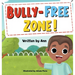 Bully-Free Zone: Kids got together to keep bully out of their school