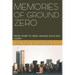 Memories of Ground Zero: From There to Here, Making Each Day Count