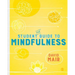 The Student Guide to Mindfulness