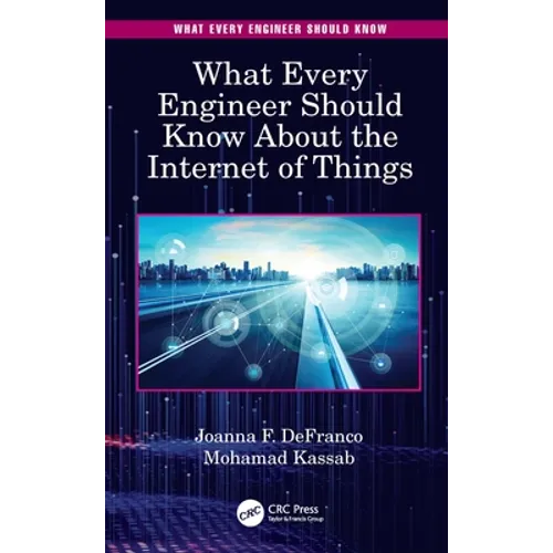 What Every Engineer Should Know about the Internet of Things