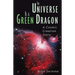 The Universe Is a Green Dragon: A Cosmic Creation Story