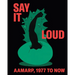 Say It Loud: Aamarp 1977 to Now
