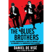 The Blues Brothers: An Epic Friendship, the Rise of Improv, and the Making of an American Film Classic