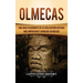 Olmecas: Una Guía Fascinante de la Civilización Antigua Más Importante Conocida En México