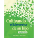 Cultivando El Bienestar de Su Hijo: Primaria Inicial