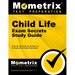 Child Life Exam Secrets Study Guide: Child Life Test Review for the Child Life Professional Certification Examination
