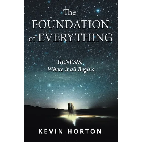 The Foundation of Everything: Genesis