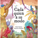 Cada Quien a Su Modo