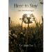 Here to Stay (an Anthology)