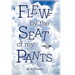 Flew by the Seat of My Pants