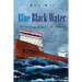 Blue Black Water: The Sinking of the C. M. Demson