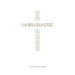 La Belleza de la Cruz - Estudio Bíblico: Contempla La Gloriosa Obra de Cristo