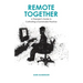 Remote Together: A Therapist's Guide to Cultivating a Sustainable Practice