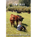 Cow Tales: More True Stories from an Idaho Ranch