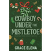 Cowboy Under the Mistletoe