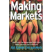 Making Markets: How Firms Can Design and Profit from Online Auctions and Exchanges