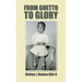 From Ghetto to Glory