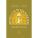 Finding God in the Darkness: Hopeful Reflections from the Pit of Depression, Despair, and Disappointment