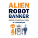 Alien Robot Banker: Marketing with a Twist: How Humor Can Transform Your Business