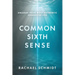 Common Sixth Sense: Unleash Your Most Authentic Connected Life
