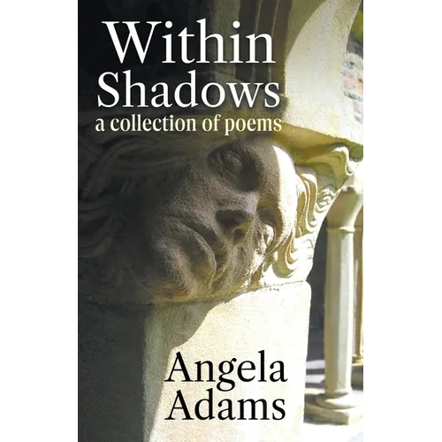 Within Shadows: a collection of poems