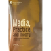 Media, Practice and Theory: Tracking emergent thresholds of experience