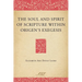 The Soul and Spirit of Scripture Within Origen's Exegesis