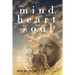The Mind, Heart, and Soul