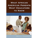 What African American Parents Want Educators to Know
