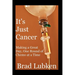 It's Just Cancer: Making a Great Day One Round of Chemo at a Time