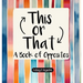 This or That: A Book of Opposites