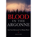 Blood in the Argonne: The Lost Battalion of World War I Volume 8