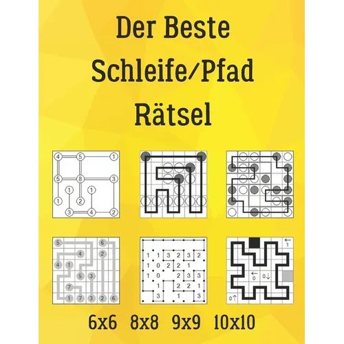 Der Beste Schleife/Pfad Rätsel: 222 Rätsel inklusive Hashi, Masyu, Moon or Sun, Arukone, Schlangenlinie, Yajilin