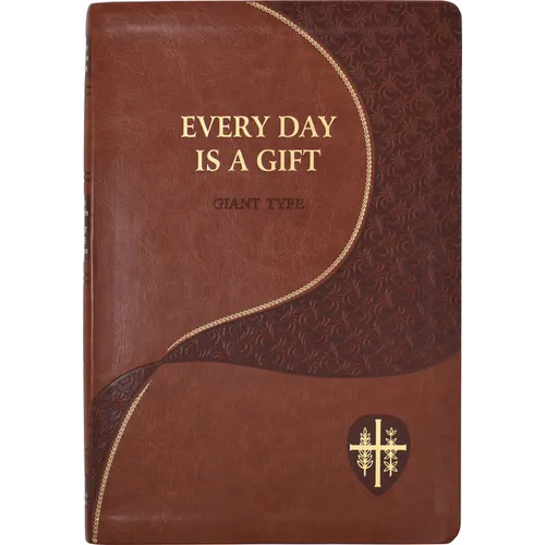 Every Day Is a Gift: Minute Meditations for Every Day Taken from the Holy Bible and the Writings of the Saints