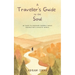 A Traveller's Guide to the Soul: 20 tales to discover yourself while navigating a chaotic world
