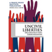 Uncivil Liberties: Deconstructing Libertarianism