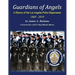 Guardians of Angels: A History of the Los Angeles Police Department Anniversary Edition