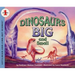 Dinosaurs Big and Small