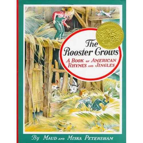The Rooster Crows: A Book of American Rhymes and Jingles