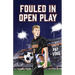 Fouled in Open Play