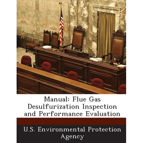 Manual: Flue Gas Desulfurization Inspection and Performance Evaluation