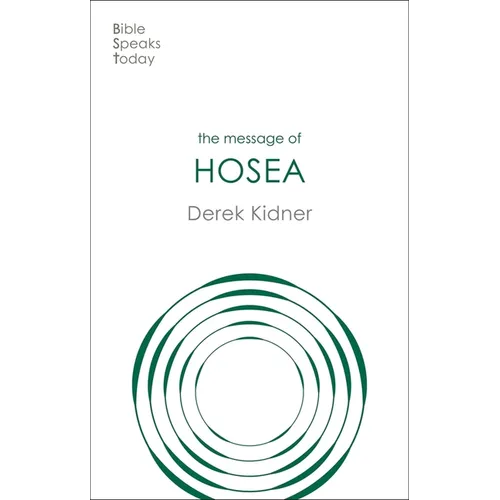 The Message of Hosea: Love To The Loveless